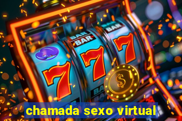 chamada sexo virtual